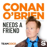 Conan O’Brien Needs A Friend podcast