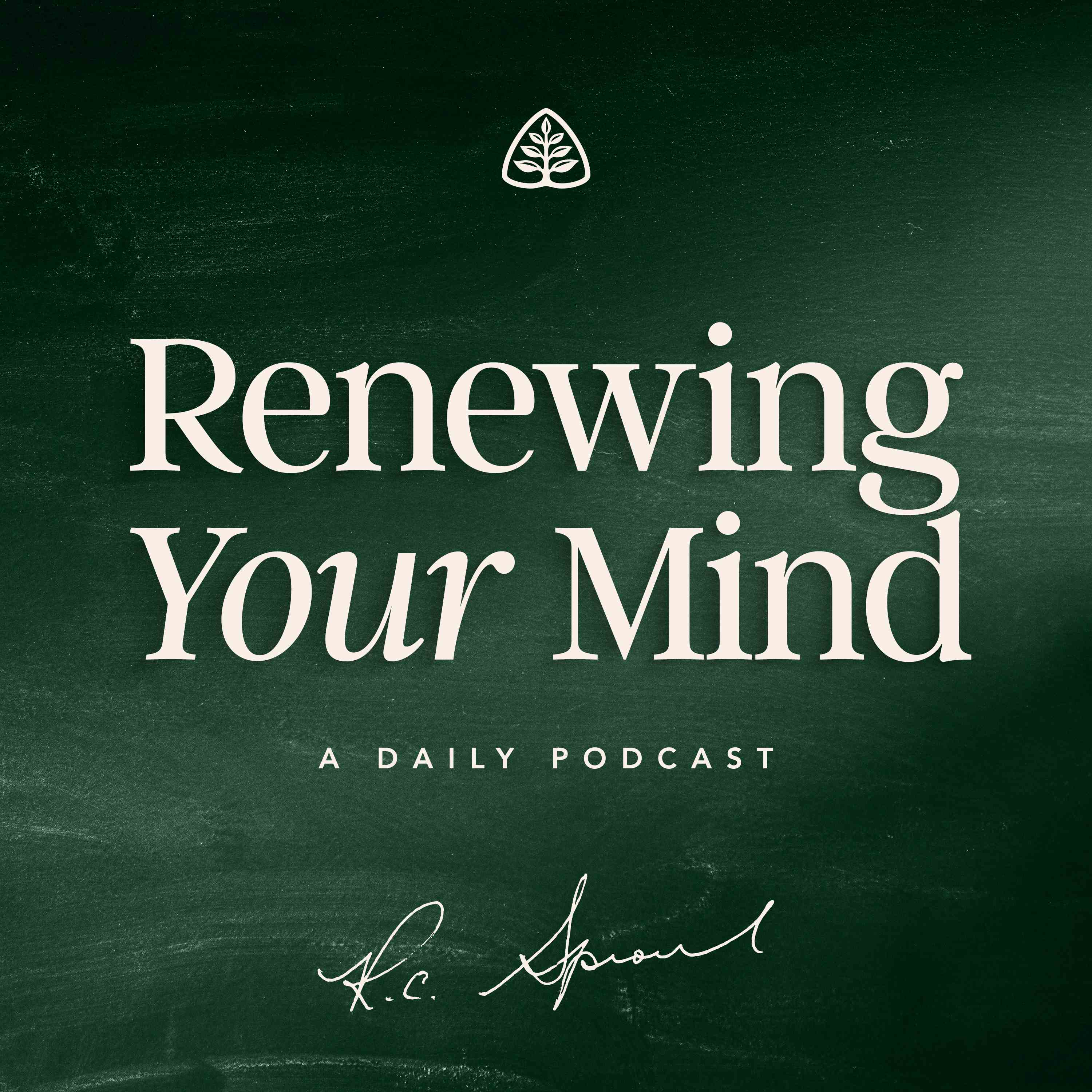 Renewing Your Mind podcast