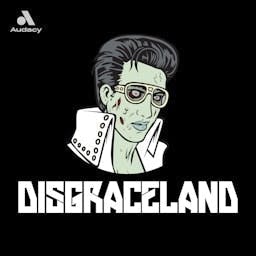 DISGRACELAND podcast