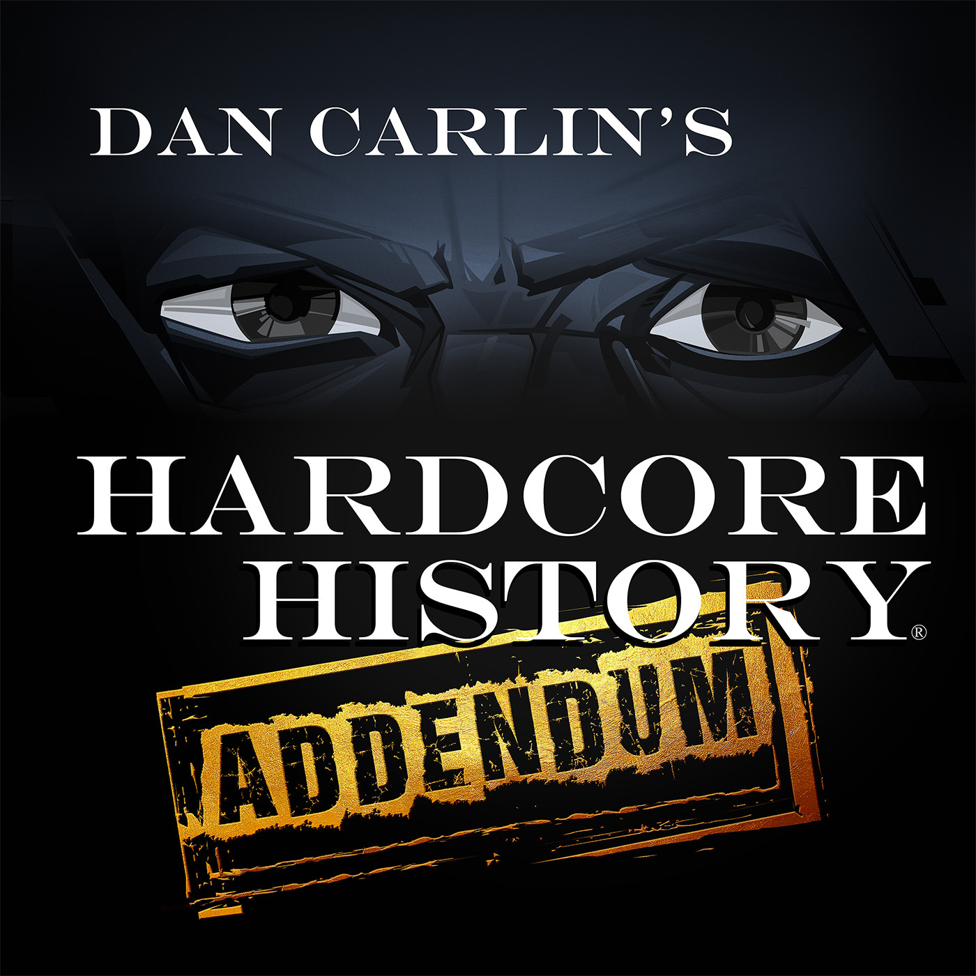 Dan Carlin's Hardcore History: Addendum podcast