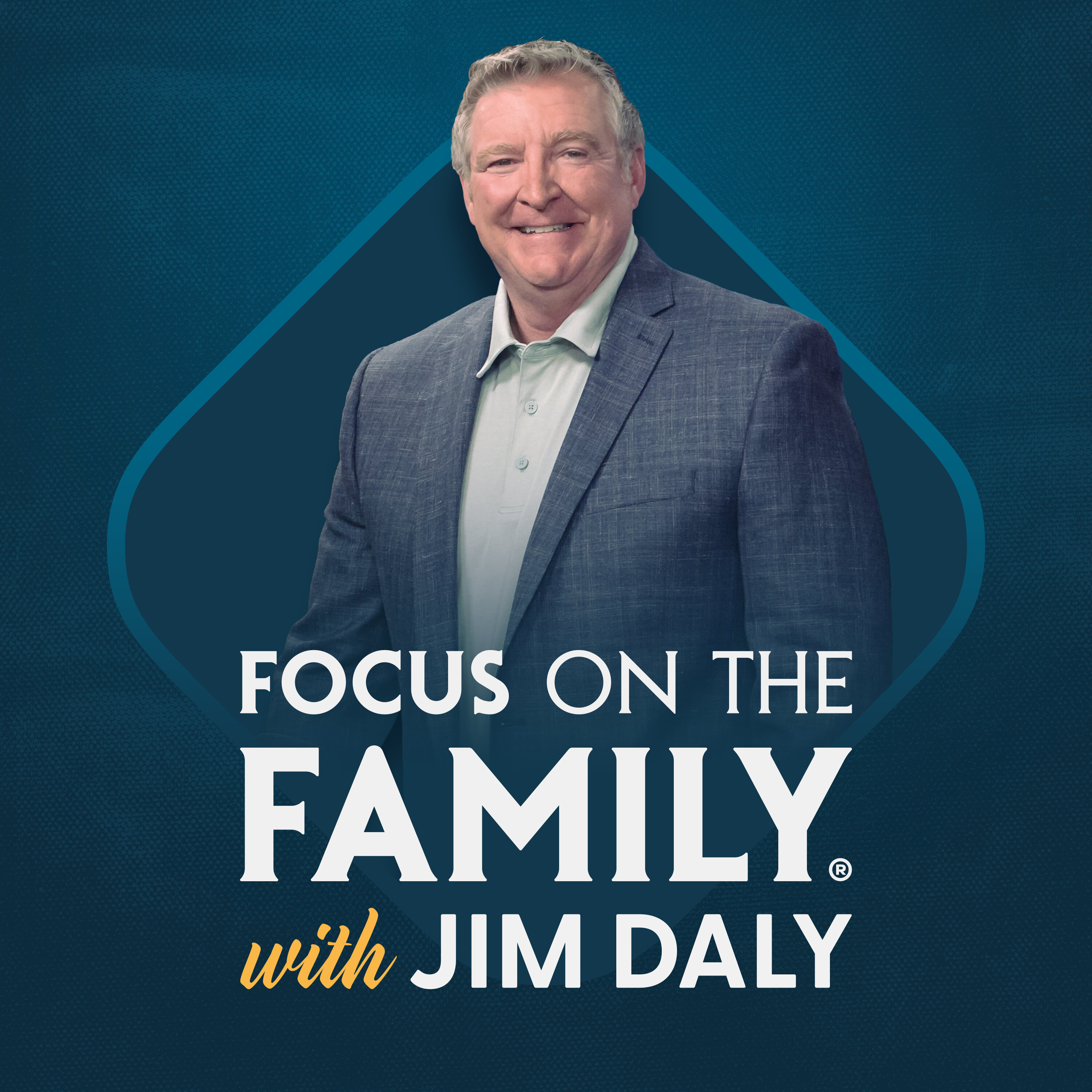Focus on the Family with Jim Daly podcast