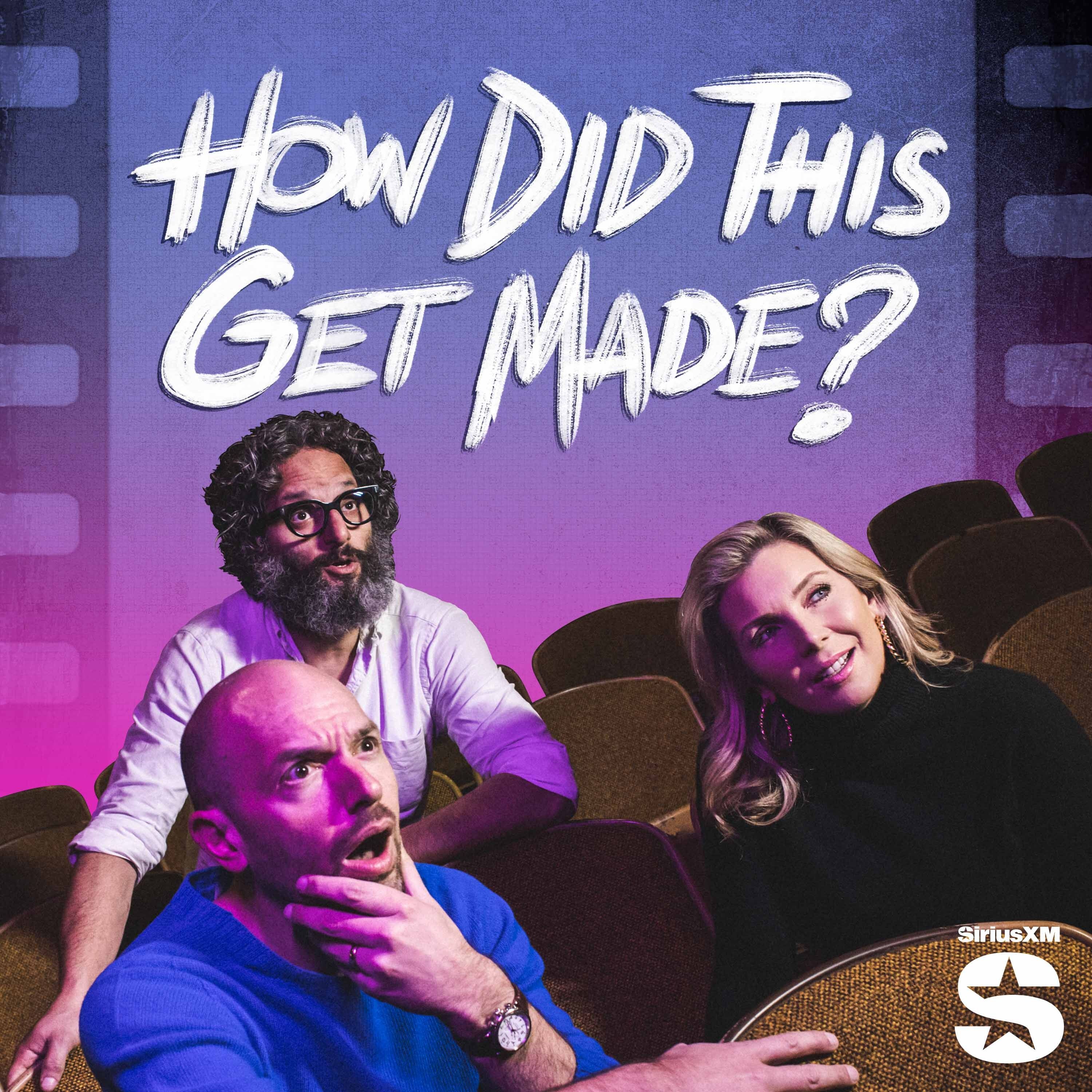 How Did This Get Made? podcast